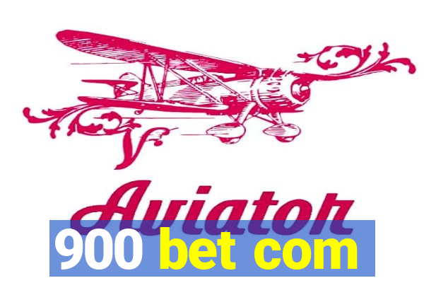 900 bet com